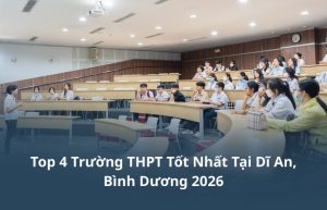 truong-thpt-tot-nhat-di-an